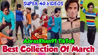 Abrazkhan91 TikTok Best Collection Of March Super 40 Videos Abrazkhan Viral Videos Abrazkhan [upl. by Aliuqat]