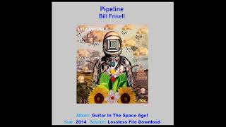 BILL FRISELL quotPipelinequot 2014 [upl. by Nodle]