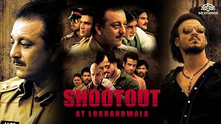 धमाकेदार quotShootout at Lokhandwalaquot Full Movie  Real Events Exposed Sanjay DuttVivek Oberoi [upl. by Darrick]