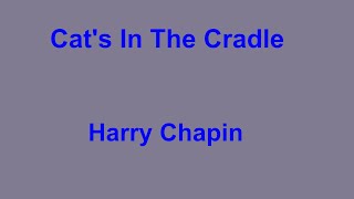 Cats In The Cradle  Harry Chapin  with lyrics [upl. by Flieger]