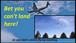 Bet you cant land here This weeks Aerofly RC 10 flying meeting 3212024 [upl. by Bendick]