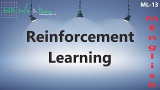 Reinforcement Learning  Machine Learning  English  ML13  Explained  We amp Data [upl. by Nisior617]