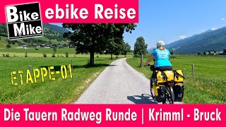 eBiken in Austria  Die Tauern Radweg Runde  Teil 1  von Krimml nach Bruck ad Großglocknerstraße [upl. by Anelah]