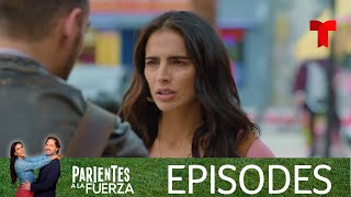 Parientes a la Fuerza  Episode 16  Telemundo English [upl. by Ranit18]