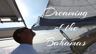 Dreaming of the BahamasSailing on a Budget  Episode 20 [upl. by Jonati]