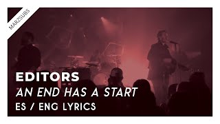 Editors  An End Has A Start  Lyrics  Letra [upl. by Eiffe268]