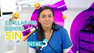 CEPILLAR MIS DIENTES SIN CREMA ¿por qué [upl. by Bluefield]