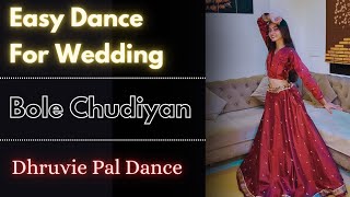 Bole Chudiyan  K3G  Wedding Dance  Easy Dance Steps  Dhruvie Pal Dance [upl. by Shank209]