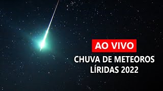 AO VIVO CHUVA DE METEOROS LÍRIDAS 2022 [upl. by Adnawt364]