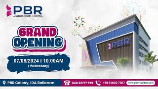 Join Us for the Grand Opening of PBR Multispeciality Hospital in Bollaram [upl. by Airdnassac]