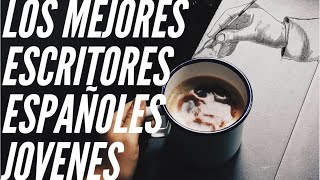 MEJORES ESCRITORES ESPAÑOLES DEL SIGLO 21  TOP 12 MEJORES ESCRITORES JOVENES [upl. by Ardell]