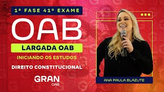 1ª Fase 41º Exame OAB  Largada OAB Iniciando os estudos em Direito Constitucional [upl. by Novek]