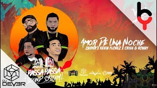 Zaider Ft Kevin Florez y Criss amp Ronny  Amor De Una Noche [upl. by Ethelred]