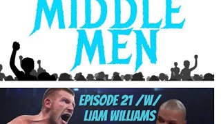 Middlemen Podcast Episode 21 with Liam Williams [upl. by Armbruster834]