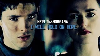 merlinampmorgana  I will hold on hope [upl. by Ardnod]