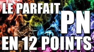 Le parfait PN en 12 points PNSTORY [upl. by Koziara]