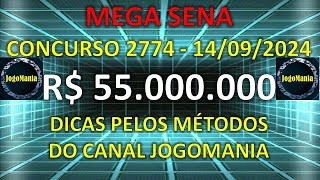 MEGA SENA Concurso 2774 R 55 Milhões  Dicas e Métodos do Canal JogoMania [upl. by Nwahsav]