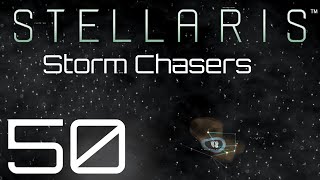 Stellaris  Storm Chasers  Episode 50 [upl. by Clarissa803]