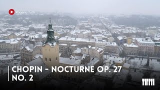 Chopin  Nocturne Op 27 No 2 by Rogerio Tutti [upl. by Sharyl]