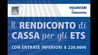 Il rendiconto per cassa per gli ETS con entrate inferiori a € 220 000 [upl. by Bergquist]