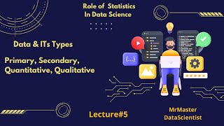 Exploring Data Types Quantitative Qualitative Primary and Secondary Data  Lecture5 [upl. by Harihat]