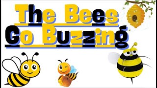 The Bees Go Buzzing  Kids Song  The Bees Go Buzzing   More Kids Songs amp Nursery Rhymes For Kids [upl. by Artina15]