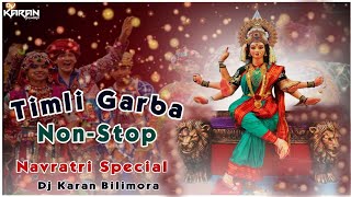 2024 Navratri Special Non Stop Timli Garba Mixing  New Garba 2024 Nonstop  Dj Karan Bilimora [upl. by Arabelle975]