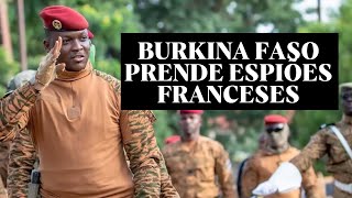 BURKINA FASO PRENDE AGENTES SECRETOS DA FRANÇA [upl. by Yanad44]