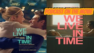 quotWe live in timequot movie Review starring quotAndrew Garfieldquot amp quotFlorence Pugh podcast andrewgarfield [upl. by Branham]