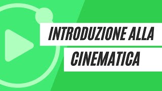 Introduzione alla cinematica [upl. by Nino]