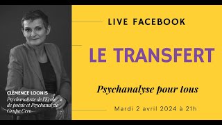 LE TRANSFERT  PSYCHANALYSE POUR TOUS 2 avril 2024 [upl. by Eneja313]