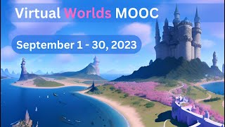 Everything about Virtual Worlds MOOC 2023 [upl. by Conroy]