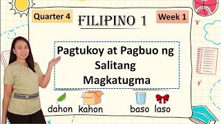 Filipino 1 Week 1 Quarter 4 Pagtukoy at Pagbuo ng Salitang Magkatugma [upl. by Jillene]