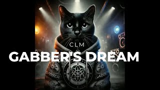 CLM  Gabbers Dream  HardTechno  Hardcore [upl. by Inavoj]