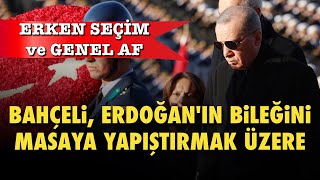 BAHÇELİ ERDOĞANIN BİLEĞİNİ MASAYA YAPIŞTIRMAK ÜZERE ERKEN SEÇİM VE GENEL AF GÜNDEMLİ SERT POLEMİK [upl. by Arbrab]