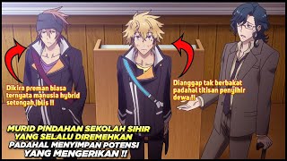 MURID PINDAHAN SEKOLAH SIHIR YANG DIREMEHKAN PADAHAL OVERPOWER  Alur Cerita Anime Toky0 Ravens [upl. by Beall]