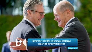 Le divorce tumultueux  la GrandeBretagne recommence avec lEurope [upl. by Matias698]