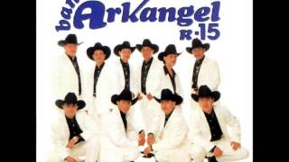 Banda Arkangel R15Tus Quince Años [upl. by Khano]