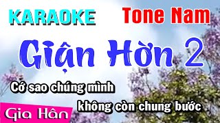 Karaoke Giận Hờn 2  Tone Nam  Gia Hân [upl. by Meekyh]