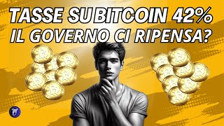 BITCOIN Tasse al 42  il governo ci ripensa [upl. by Weide]