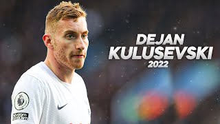 Dejan Kulusevski  Full Season Show  2022ᴴᴰ [upl. by Sawyer]