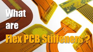 What is Stiffener in Flexible PCBs   PCB Knowledge [upl. by Airotnahs]