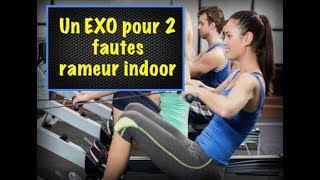 COMMENT RAMER UN exercice pour corriger DEUX fautes  RAMEUR INDOOR [upl. by Tasia]