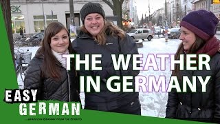 The Weather in Germany  Easy German 177 [upl. by Torray]