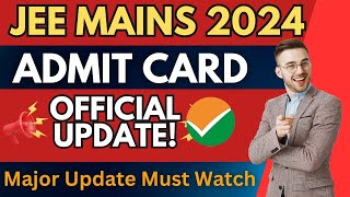 🔥JEE Mains 2024 Admit Card Official Update  How to download JEE Mains Admit Card [upl. by Kathlene]