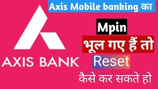 How To Reset Mpin Axis mobile Banking  Axis Mobile Banking Mpin Forgot Tech expert d [upl. by Kym402]