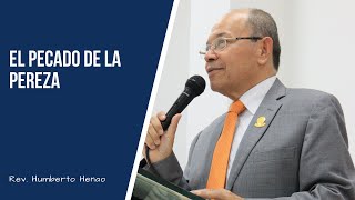 El Pecado de la Pereza ◄ Rev Humberto Henao► [upl. by Alenson]