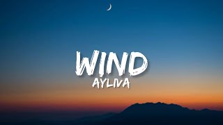 Ayliva  Wind Lyrics [upl. by Frodine939]