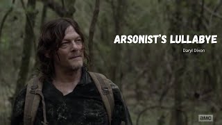 Daryl Dixon  Arsonists Lullabye The Walking Dead [upl. by Retsek789]