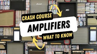 Guitar Amps 101  The Crash Course Intro to Amplification [upl. by Tattan]